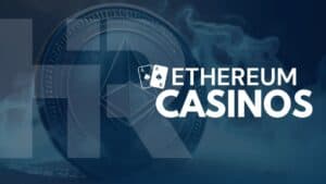 ethereum casinos