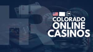 Colorado Online Casinos