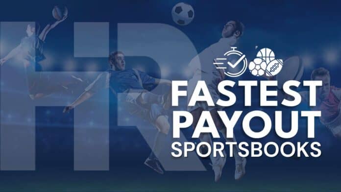 Fastest Payout Sportsbooks