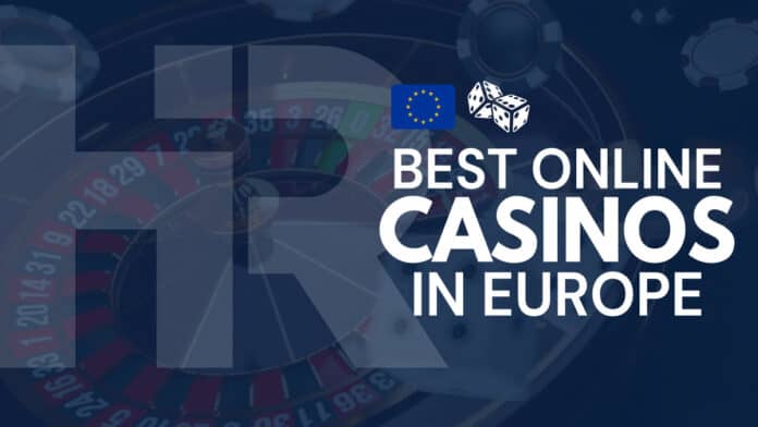 Best Online Casinos Europe