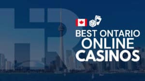 Best Ontario Online Casinos