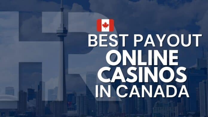 Best Payout Online Casinos Canada